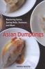 Asian Dumplings - Mastering Gyoza, Spring Rolls, Pot Stickers, and More (Hardcover, New) - Andrea Quynhgiao Nguyen Photo