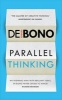 Parallel Thinking (Paperback) - Edward de Bono Photo