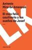 El Mas Feliz Cautiverio y los Suenos de Josef (Spanish, Paperback) - Antonio Mira De Amescua Photo