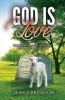 God Is Love - Understanding the Connection Between the Law and Love (Paperback) - Sean L Brereton Photo