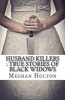 Husband Killers - True Stories of Black Widows (Paperback) - Meghan Holton Photo