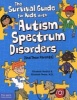 Survival Guide for Kids with Autism Spectrum Disorders (Paperback, The Free Spirit) - Elizabeth Verdick Photo