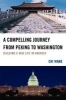 A Compelling Journey from Peking to Washington - Building a New Life in America (Paperback) - Chi Wang Photo