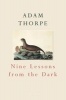 Nine Lessons from the Dark (Paperback) - Adam Thorpe Photo