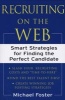 Recruiting on the Web - Smart Strategies for Finding the Perfect Candidate (Paperback) - Mike Foster Photo