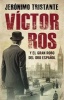 Victor Ros y El Gran Robo del Oro Espanol / Victor Ros and the Great Spanish Gold Heist (Spanish, Paperback) - Jeronimo Tristante Photo