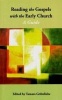 Reading the Gospels with the Early Church - A Guide (Paperback) - Tamara Grdzelidze Photo