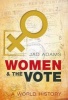 Women and the Vote - A World History (Paperback) - Jad Adams Photo