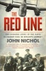 The Red Line - The Gripping Story of the RAF's Bloodiest Raid on Hitler's Germany (Paperback) - John Nichol Photo