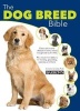 The Dog Breed Bible (Hardcover, 5th Revised edition) - Caroline Coile Photo