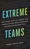 Extreme Teams - Why Pixar, Netflix, Airbnb, and Other Cutting-Edge Companies Succeed Where Most Fail (Standard format, CD) - Robert Bruce Shaw Photo