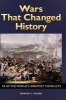 Wars That Changed History - 50 of the World's Greatest Conflicts (Hardcover) - Spencer C Tucker Photo