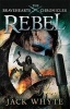 Rebel - The Bravehearts Chronicles (Paperback) - Jack Whyte Photo