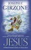 Jesus - A New Understanding of God's Son (Paperback) - Joseph F Girzone Photo