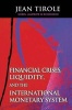 Financial Crises, Liquidity and the International Monetary System (Hardcover) - Jean Tirole Photo