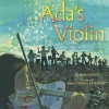 ADA's Violin - The Story of the Recycled Orchestra of Paraguay (Hardcover) - Susan Hood Photo