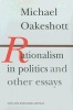 Rationalism in Politics and Other Essays (Paperback, 2nd Revised edition) - Michael Oakeshott Photo