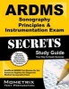 Secrets of the ARDMS Sonography Principles & Instrumentation Exam Study Guide - Unofficial ARDMS Test Review for the American Registry for Diagnostic Medical Sonography Exam (Paperback) - Mometrix Media LLC Photo