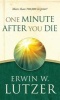 One Minute After You Die (Paperback) - Erwin W Lutzer Photo