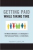 Getting Paid While Taking Time - The Women's Movement and the Development of Paid Family Leave Policies in the United States (Paperback) - Megan Sholar Photo