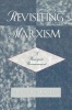 Revisiting Marxism - A Bourgeois Reassessment (Paperback) - Tibor R MacHan Photo