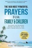 Prayer the 500 Most Powerful Prayers for Family and Children - Includes Life Changing Prayers for Family, Kids, Daily, Inner Child & Love (Paperback) - Toby Peterson Photo