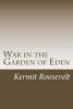 War in the Garden of Eden (Paperback) - Kermit Roosevelt Photo