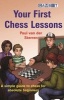 Your First Chess Lessons (Paperback) - Paul Van Der Sterren Photo