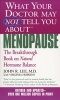 What Your Doctor May Not Tell You About Menopause (Paperback, Revised) - J Lee Photo