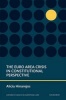 The Euro Area Crisis in Constitutional Perspective (Hardcover) - Alicia Hinarejos Photo