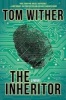 The Inheritor (Paperback) - Tom Wither Photo