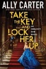 Take the Key and Lock Her Up (Hardcover) - Ally Carter Photo