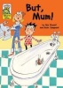 But Mum! (Hardcover) - Ann Bryant Photo