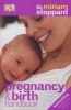 Pregnancy and Birth Handbook (Paperback) - Miriam Stoppard Photo