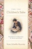 For the Children's Sake - Foundations of Education for Home and School (Paperback) - Susan Schaeffer Macaulay Photo