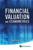 Financial Valuation and Econometrics (Hardcover) - Kian Guan Lim Photo