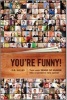 You're Funny! - Turn Your Sense of Humour into a Lucrative New Career (Paperback) - D B Gilles Photo