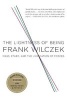 The Lightness of Being - Mass, Ether, and the Unification of Forces (Paperback) - Frank Wilczek Photo