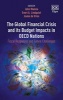 The Global Financial Crisis and its Budget Impacts in OECD Nations - Fiscal Responses and Future Challenges (Hardcover) - John Wanna Photo