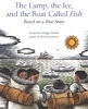 The Lamp, the Ice, and the Boat Called Fish - Based on a True Story (Paperback) - Jacqueline Briggs Martin Photo