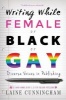 Writing While Female or Black or Gay - Diverse Voices in Publishing (Paperback) - Laine Cunningham Photo