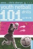 101 Youth Netball Drills Age 12-16 (Paperback, 2nd Revised edition) - Anna Sheryn Photo