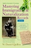 Mastering Immigration & Naturalization Records (Paperback) - W Daniel Quillen Photo