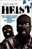 Heist - The Inside Story of Scotland's Most Notorious Raids (Paperback) - Paul Smith Photo