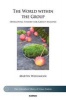 The World Within the Group - Developing Theory for Group Analysis (Paperback) - Martin Weegmann Photo