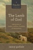 The Lamb of God - Seeing Jesus in Exodus, Leviticus, Numbers, and Deuteronomy (Paperback) - Nancy Guthrie Photo