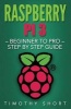 Raspberry Pi 3 - Beginner to Pro - Step by Step Guide (Paperback) - Timothy Short Photo