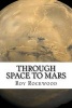 Through Space to Mars (Paperback) - Roy Rockwood Photo