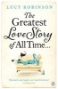 The Greatest Love Story of All Time (Paperback) - Lucy Robinson Photo