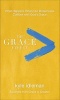 The Grace Effect - What Happens When Our Brokenness Collides with God's Grace (Paperback) - Kyle Idleman Photo